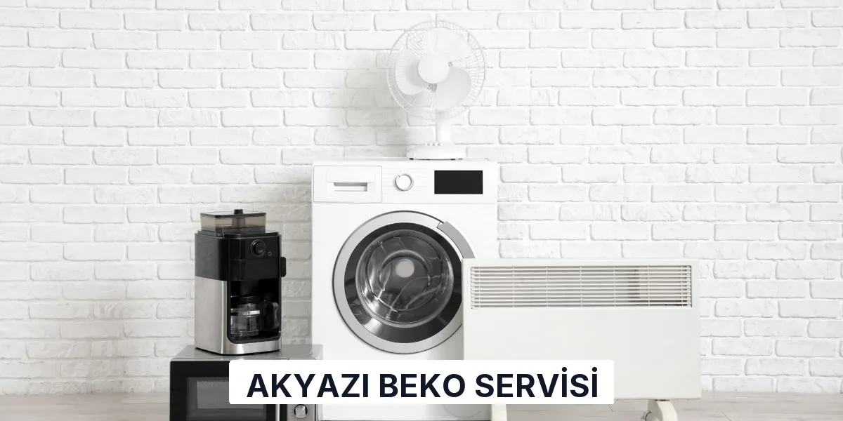 Akyazı Beko Servisi