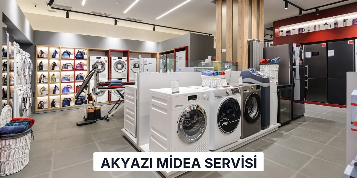 Akyazı Midea Servisi